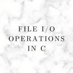 File I/O Operations in C