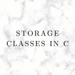 Storage Classes in C